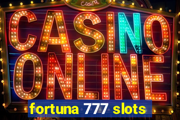 fortuna 777 slots